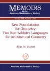 New Foundations for Geometry: Two Non-Additive Languages for Arithmetical Geometry - Book