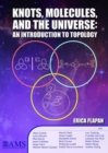 Knots, Molecules, and the Universe : An Introduction to Topology - Book