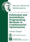 Polyhedral and Semidefinite Programming Methods in Combinatorial Optimization - Book