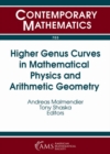 Higher Genus Curves in Mathematical Physics and Arithmetic Geometry - Book