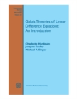 Galois Theories of Linear Difference Equations : An Introduction - eBook