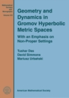 Geometry and Dynamics in Gromov Hyperbolic Metric Spaces : With an Emphasis on Non-Proper Settings - Book