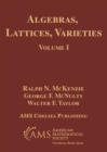 Algebras, Lattices, Varieties, Volume I - Book