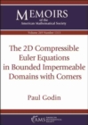 The 2D Compressible Euler Equations in Bounded Impermeable Domains with Corners - Book