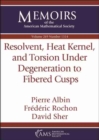 Resolvent, Heat Kernel, and Torsion Under Degeneration to Fibered Cusps - Book
