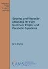 Sobolev and Viscosity Solutions for Fully Nonlinear Elliptic and Parabolic Equations - Book