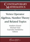 Vertex Operator Algebras, Number Theory and Related Topics - Book