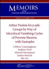 Arthur Packets for $p$-adic Groups by Way of Microlocal Vanishing Cycles of Perverse Sheaves, with Examples - Book