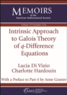 Intrinsic Approach to Galois Theory of $q$-Difference Equations - Book