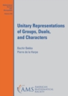 Unitary Representations of Groups, Duals, and Characters - Book