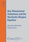 One-Dimensional Turbulence and the Stochastic Burgers Equation - Book