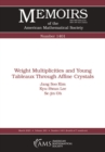 Weight Multiplicities and Young Tableaux Through Affine Crystals - eBook