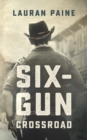 Six-Gun Crossroad - eBook