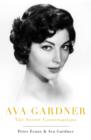 Ava Gardner : The Secret Conversations - Book