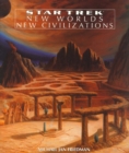 New Worlds, New Civilizations : Star Trek All Series - eBook