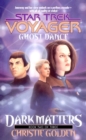 Ghost Dance: Dark Matters Book Two : Star Trek Voyager: Voy#20 - eBook