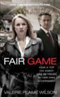 Fair Game : My Life as a Spy, My Betrayal by the White House - eBook
