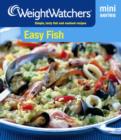 Weight Watchers Mini Series: Easy Fish : Simple, Tasty Fish and Seafood Recipes - Book