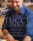 The Tucci Cookbook : Family, Friends and Food - Book