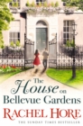The House on Bellevue Gardens : A heartwarming and captivating story from the million-copy bestselling author of The Hidden Years - Book
