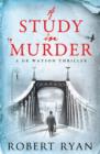 A Study in Murder : A Doctor Watson Thriller - Book