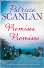 Promises, Promises : Warmth, wisdom and love on every page - if you treasured Maeve Binchy, read Patricia Scanlan - Book