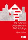 The Future of Architecture in 100 Buildings - Book
