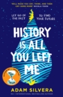 History Is All You Left Me : The much-loved hit from the author of No.1 bestselling blockbuster THEY BOTH DIE AT THE END! - eBook