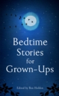 Bedtime Stories for Grown-ups - Book