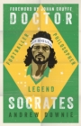 Doctor Socrates : Footballer, Philosopher, Legend - Book