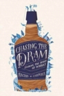 Chasing the Dram : Finding the Spirit of Whisky - Book