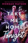 Take Me Home Tonight - Book