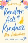 Random Acts of Kindness - Part 4 : New Adventures - eBook