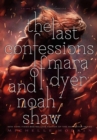The Last Confessions of Mara Dyer and Noah Shaw - Book
