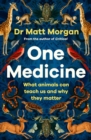 One Medicine : How understanding animals can save our lives - eBook