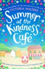 Summer at the Kindness Cafe : The heartwarming, feel-good read of the year - eBook