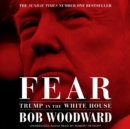 Fear : Trump in the White House - eAudiobook