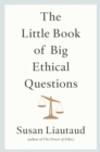 The Little Book of Big Ethical Questions - eBook