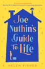 Joe Nuthin's Guide to Life : 'A real joy' -Hazel Prior - eBook