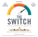 The Switch : Activate your metabolism for a healthier life - eAudiobook