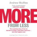 More From Less : The surprising story of how we learned to prosper using fewer resources - and what happens next - eAudiobook