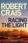 Racing the Light : The New ELVIS COLE and JOE PIKE Thriller - Book