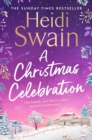 A Christmas Celebration : the cosiest, most joyful novel you'll read this Christmas - Book