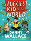 The Luckiest Kid in the World : The brand-new comedy adventure from the author of The Day the Screens Went Blank - Book