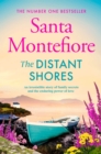 The Distant Shores : Family secrets and enduring love - the irresistible new novel from the Number One bestselling author - Book