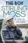 The Boy : Stirling Moss: A Life in 60 Laps - Book