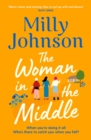 The Woman in the Middle : the perfect escapist read from the much-loved Sunday Times bestseller - Book