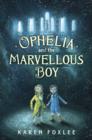 Ophelia and The Marvellous Boy - Book