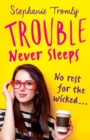 Trouble Never Sleeps - eBook