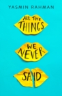 All the Things We Never Said - eBook